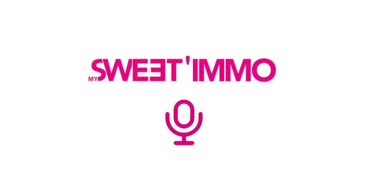 Podcast de MySweetImmo